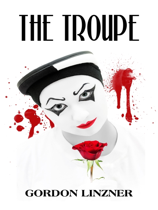 Title details for The Troupe by Gordon Linzner - Available